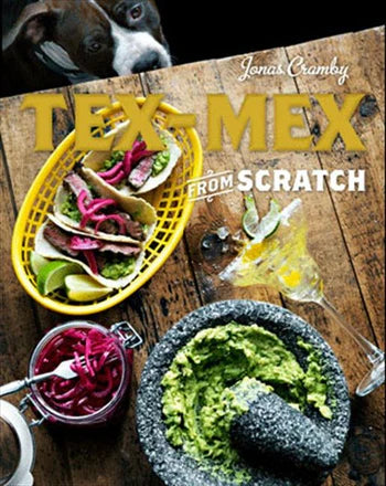 Tex-Mex From Scratch